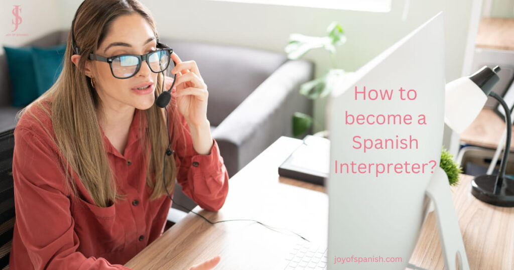 Career as a Spanish interpreter